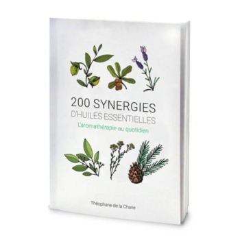 200 synergies d’huiles essentielles