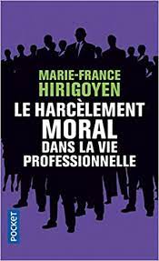 Marie-France Hirigoyen - التحرش الأخلاقي في الحياة المهنية 9